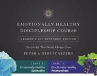 Emotionally Healthy Discipleship Course Expanded Edition Leader's Kit