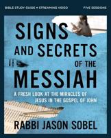 Signs and Secrets of the Messiah Bible Study Guide