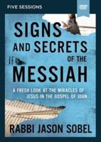 Signs and Secrets of the Messiah Video Study