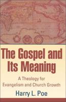 The Gospel and Its Meaning