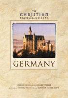 The Christian Traveler's Guide to Germany