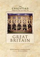 The Christian Travelers Guide to Great Britain