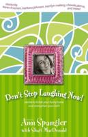 Don't Stop Laughing Now: Stories to Tickle Your Funny Bone and Strengthen Your Faith