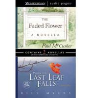 The Faded Flower/When the Last Leaf Falls