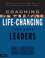 Coaching Life-Changing Small Group Leaders