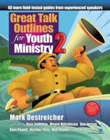 Great Talk Outlines for Youth Ministry 2