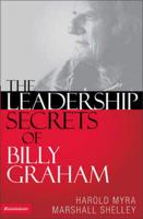 The Leadership Secrets of Billy Graham