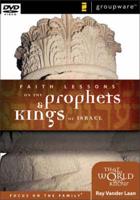 Faith Lessons on the Prophets and Kings of Israel. Home Edition