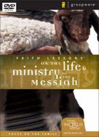 Faith Lessons on the Life and Ministry of the Messiah