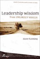 Leadership Wisdom from Unlikely Voices