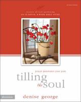 Tilling the Soul