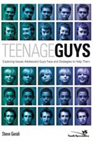 Teenage Guys: Exploring Issues Adolescent Guys Face and Strategies to Help Them