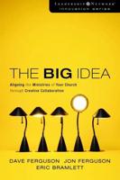 The Big Idea: Focus the Message--Multiply the Impact