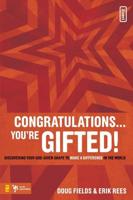 Congratulations... You're Gifted!: Discovering Your God-Given Shape to Make a Difference in the World