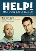 Help! I'm a Small Group Leader!