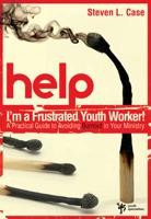 Help! I'm a Frustrated Youth Worker!
