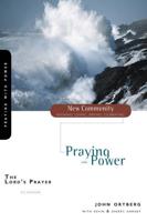 Lord's Prayer: Praying with Power