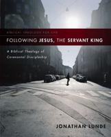 Following Jesus, the Servant King   Softcover