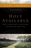 Holy Available: What If Holiness Is about More Than What We Don't Do?
