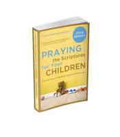 Praying the Scriptures for Your Children