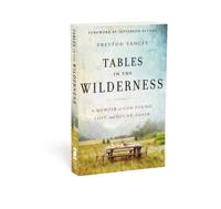 Tables in the Wilderness: A Memoir of God Found, Lost, and Found Again