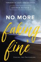 No More Faking Fine: Ending the Pretending