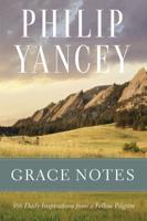 Grace Notes: Daily Readings with Philip Yancey