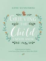 Grieving the Child I Never Knew