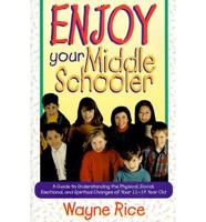 Enjoy Your Middle Schooler