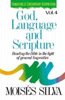 God, Language, and Scripture: Reading the Bible in the Light of General Linguistics