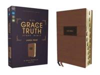 Niv, the Grace and Truth Study Bible (Trustworthy and Practical Insights), Large Print, Leathersoft, Brown, Red Letter, Thumb Indexed, Comfort Print