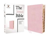 The Jesus Bible, NIV Edition, Leathersoft Over Board, Pink, Indexed, Comfort Print