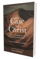 Niv, Case for Christ New Testament With Psalms and Proverbs, Pocket-Sized, Paperback, Comfort Print
