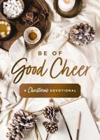 Be of Good Cheer