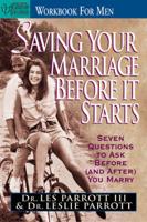 Saving Your Marriage Before It Starts Workbook for Men