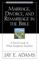 Marriage, Divorce, and Remarriage in the Bible
