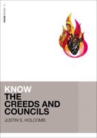 Know the Creeds and Councils   Softcover