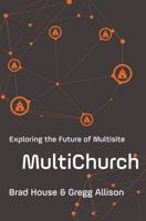 MultiChurch: Exploring the Future of Multisite