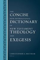 Concise New International Dictionary of New Testament Theology and Exegesis