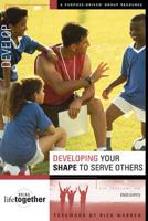 Doing Life Together: Developing Your Shape to Serve Others 8 Pack