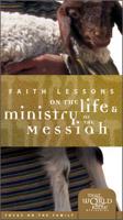 Faith Lessons on the Life & Ministry of the Messiah Home Pack/Bible Study Guide