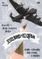 Jesus, Bombs, and Ice Cream: A DVD Study