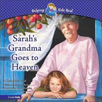 Sarah's Grandma Goes to Heaven