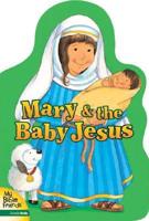 Mary and the Baby Jesus