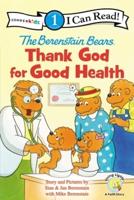 The Berenstain Bears Thank God for Good Health