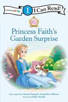 Princess Faith's Garden Surprise