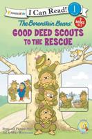 The Berenstain Bears Good Deed Scouts to the Rescue