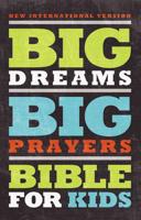 Big Dreams, Big Prayers Bible for Kids-NIV