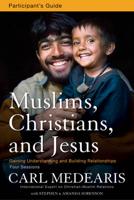 Muslims, Christians, and Jesus Study Pack