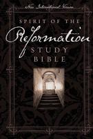 Spirit of the Reformation Study Bible